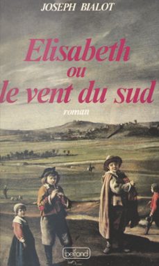 elisabeth ou le vent du sud (ebook)-joseph bialot-9782714488572