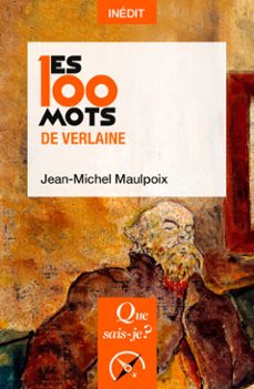 les 100 mots de verlaine (ebook)-jean michel maulpoix-9782715406872