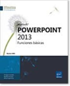 ofimatica profesional powerpoint 2013 - funciones basicas-9782746084872