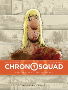 chronosquad t01 - lune de miel a l'age du bronze (ebook)-giorgio albertini-gregory panaccione-9782756092072