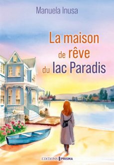 la maison de reve du lac paradis (ebook)-manuela inusa-9782810442072