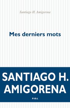 mes derniers mots (ebook)-santiago h. amigorena-9782818035672