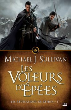 les revelations de riyria, t1 : les voleurs d'epees (ebook)-michael j. sullivan-9782820515872