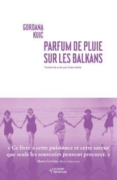 parfum de pluie sur les balkans (ebook)-gordana kuic-9782882507372