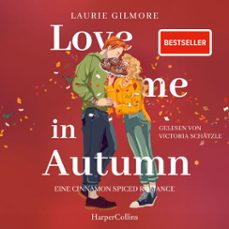 love me in autumn. eine cinnamon spiced romance (audiolibro)-laurie gilmore-9783365010372