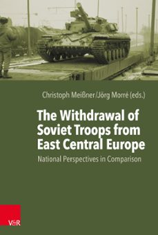the withdrawal of soviet troops from east central europe (ebook)-9783647311272