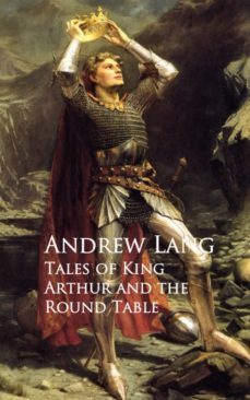 tales of king arthur and the round table (ebook)-andrew lang-9783736409972