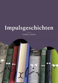 impulsgeschichten-claudia j. schulze-9783750426672