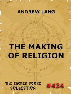the making of religion (ebook)-andrew lang-9783849622572