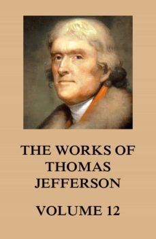 the works of thomas jefferson (ebook)-thomas jefferson-9783849653972