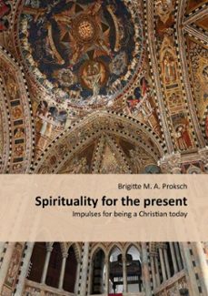 spirituality for the present (ebook)-brigitte proksch-9783876141572