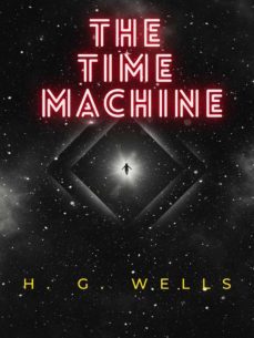 the time machine (ebook)-herbert george wells-9783985225972