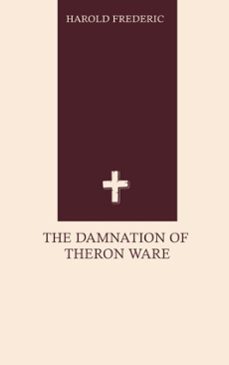 the damnation of theron ware (ebook)-harold frederic-9785136786172