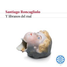 y libranos del mal (audiolibro)-santiago roncagliolo-9786070775772