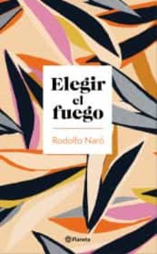 elegir el fuego-9786070783272