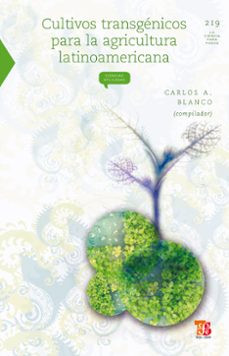 cultivos transgenicos para la agricultura latinoamericana (ebook)-carlos a. blanco-9786071603272