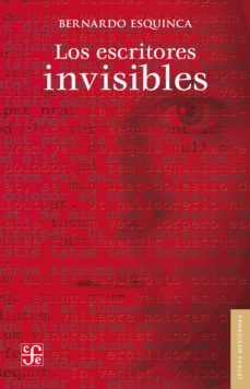 los escritores invisibles (ebook)-bernardo esquinca-9786071604972