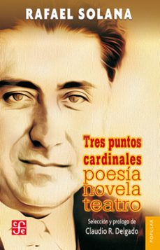 tres puntos cardinales (ebook)-rafael solana-9786071632272