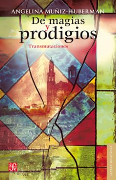 de magias y prodigios (ebook)-angelina muñiz huberman-9786071644572