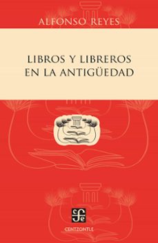 libros y libreros en la antiguedad (ebook)-alfonso reyes-9786071654472
