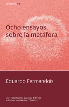 ocho ensayos sobre la metafora (ebook)-eduardo fermandois-9786073085472