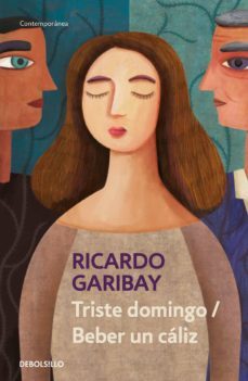 triste domingo / beber un cáliz (ebook)-ricardo garibay-9786073191272
