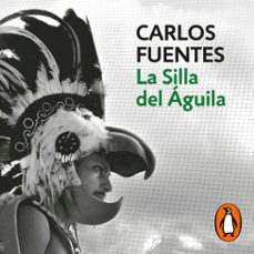 la silla del águila-carlos fuentes-9786073197472
