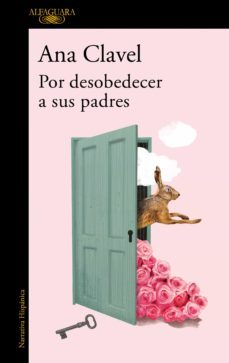 por desobedecer a sus padres (ebook)-ana clavel-9786073821872