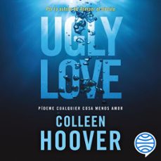 ugly love. pideme cualquier cosa menos amor (español neutro) (audiolibro)-colleen hoover-9786073911672