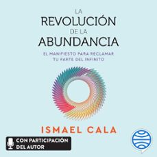 la revolución de la abundancia (spanish edition) (audiolibro)-ismael cala-9786073948272