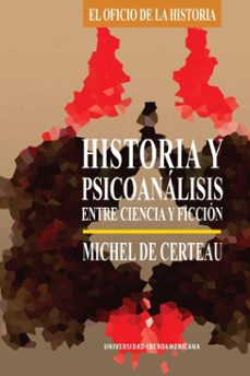 historia y psicoanalisis (ebook)-michel de certeau-9786076940372