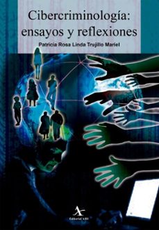 cibercriminologia: ensayos y reflexiones (ebook)-patricia rosa linda trujillo mariel-9786077414872