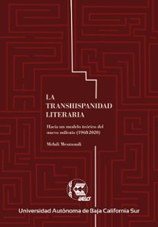 la transhispanidad literaria (ebook)-mehdi mesmoudi-9786078654772