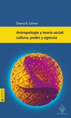 antropologia y teoria social (ebook)-sherry b. ortner-9786078923472