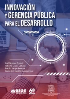 innovación y gerencia pública para el desarrollo (ebook)-josé ventura-roberto claros-braulio vargas-9786124437472