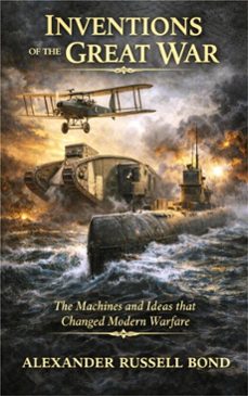 inventions of the great war (ebook)-alexander russell bond-9786253875572