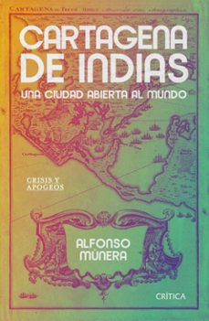 cartagena de indias, una ciudad abierta al mundo (ebook)-alfonso munera-9786287571372