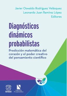 diagnósticos dinámicos probabilisticas-javier oswaldo rodríguez velásquez-leonardo juan ramírez lópez-9786287758872