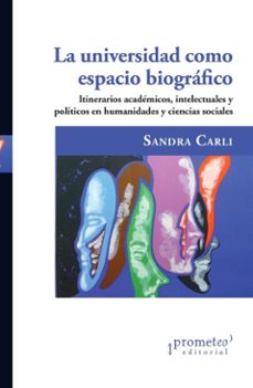 la universidad como espacio biografico (ebook)-sandra carli-9786313230372
