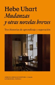 mudanzas y otras novelas breves (ebook)-hebe uhart-9786316615572