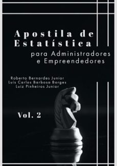 apostila de estatistica para administradores e empreendedores (vol2) (ebook)-carlos barbosa borges / luiz pinheiro junior / roberto bernardes junior luís-9786500044072