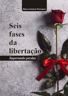 seis fases da libertaço (ebook)-marco antonio ponciano-9786500263572