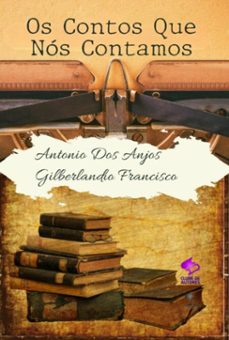 os contos que nos contamos' (ebook)-antono anjos & gilberlandio dos francisco-9786501102672