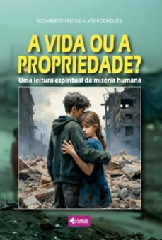 a vida ou a propriedade? (ebook)-edomberto freitas-9786501253572