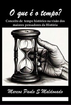 o que e o tempo? (ebook)-marcos paulo silva maldonado-9786501301372