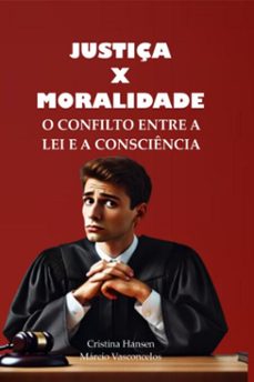 justiça e moralidade (ebook)-andreza cristina notário hansen salles vasconcelos; carlos márcio salles de de vasconcelos-9786501365572