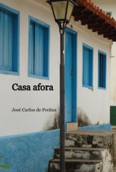casa afora (ebook)-josé carlos de freitas-9786501504872