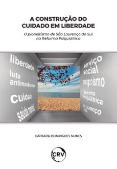 a construço do cuidado em liberdade (ebook)-9786525158372