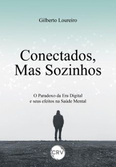 conectados, mas sozinhos (ebook)-gilberto loureiro-9786525166872
