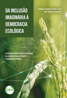 da inclusão imaginária à democracia ecológica-patrícia spagnolo parise costa-josé rodrigo rodriguez-9786525195872